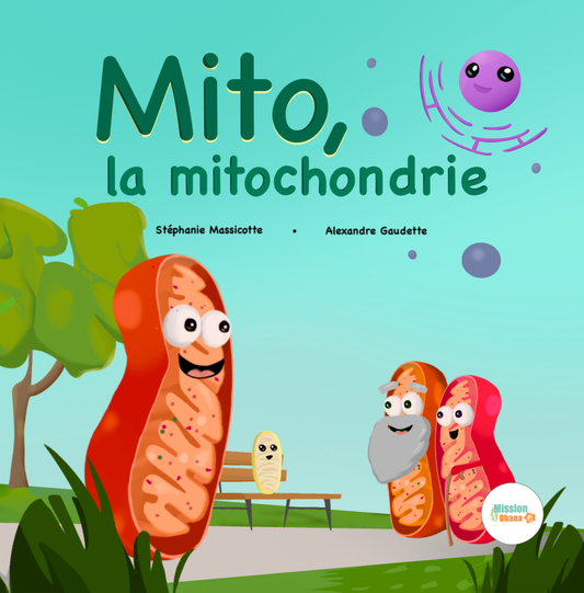 Mito, la mitochondrie (livre broché)